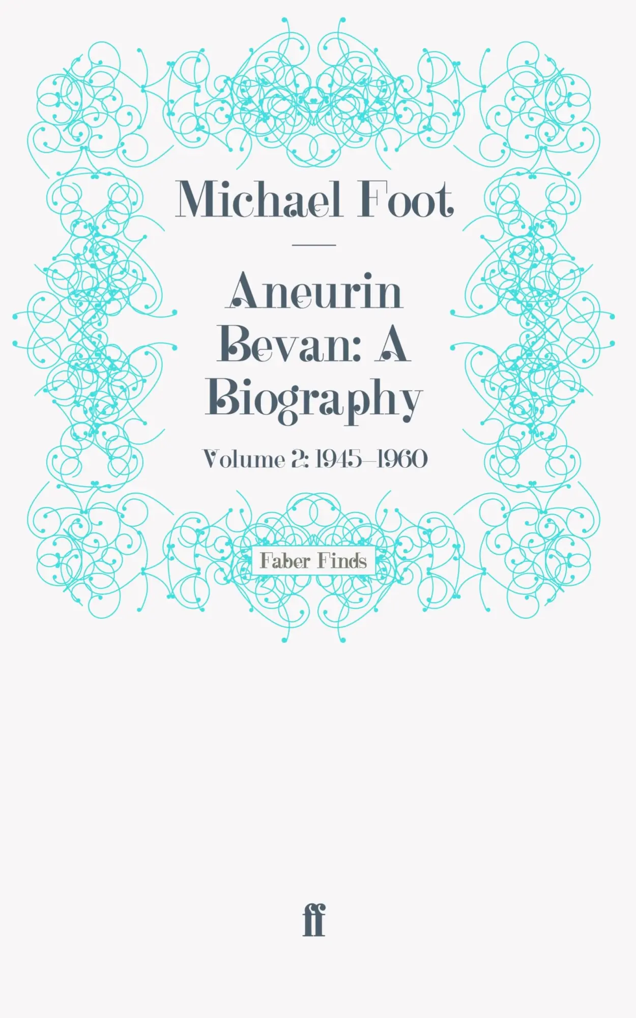 Cover: 9780571248377 | Aneurin Bevan: A Biography | Michael Foot | Taschenbuch | 700 S.