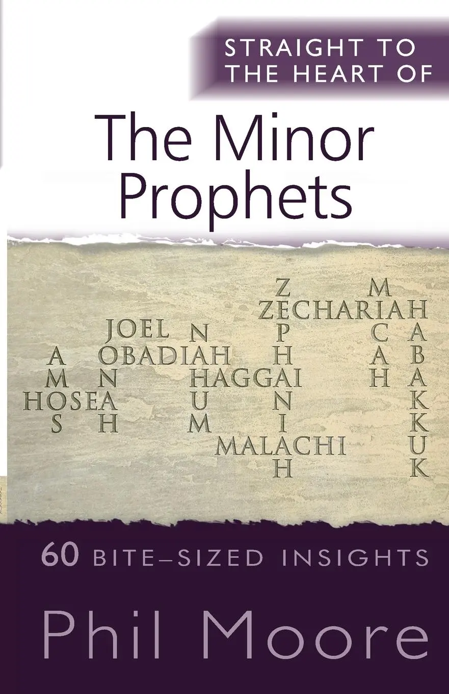 Cover: 9780857218377 | Straight to the Heart of The Minor Prophets | Phil Moore | Taschenbuch