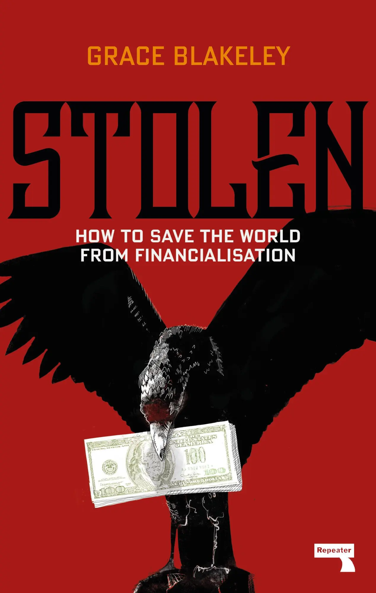 Cover: 9781912248377 | Stolen: How to Save the World from Financialisation | Grace Blakeley
