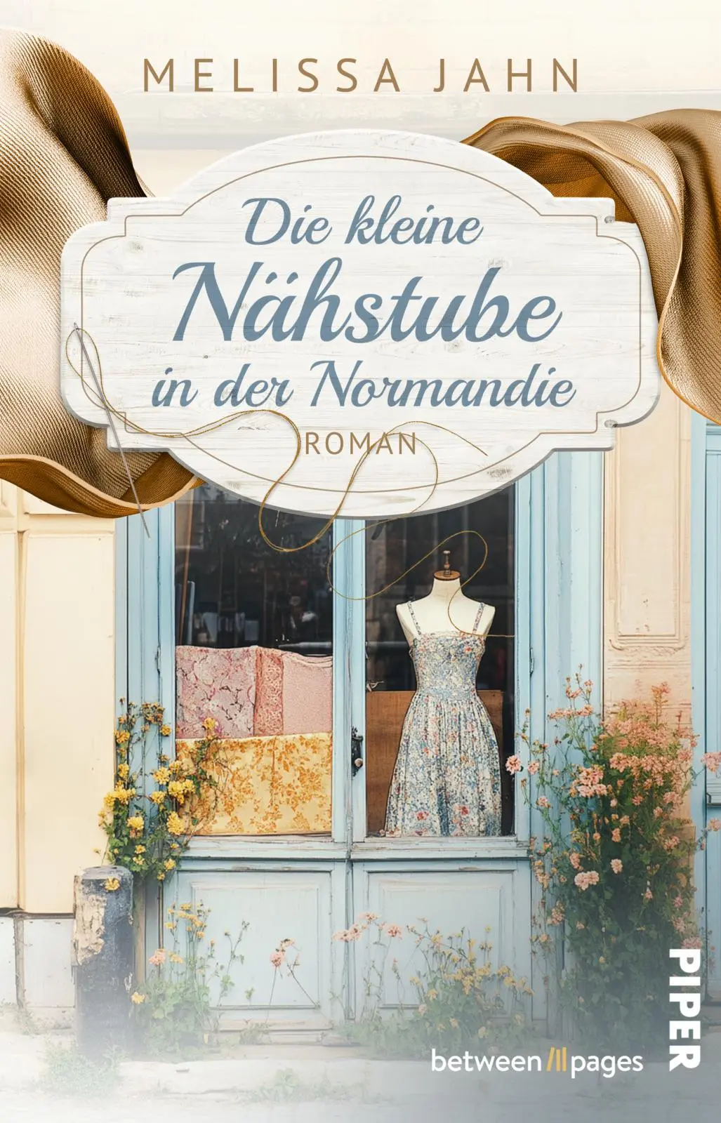 Cover: 9783492508377 | Die kleine Nähstube in der Normandie | Melissa Jahn | Taschenbuch