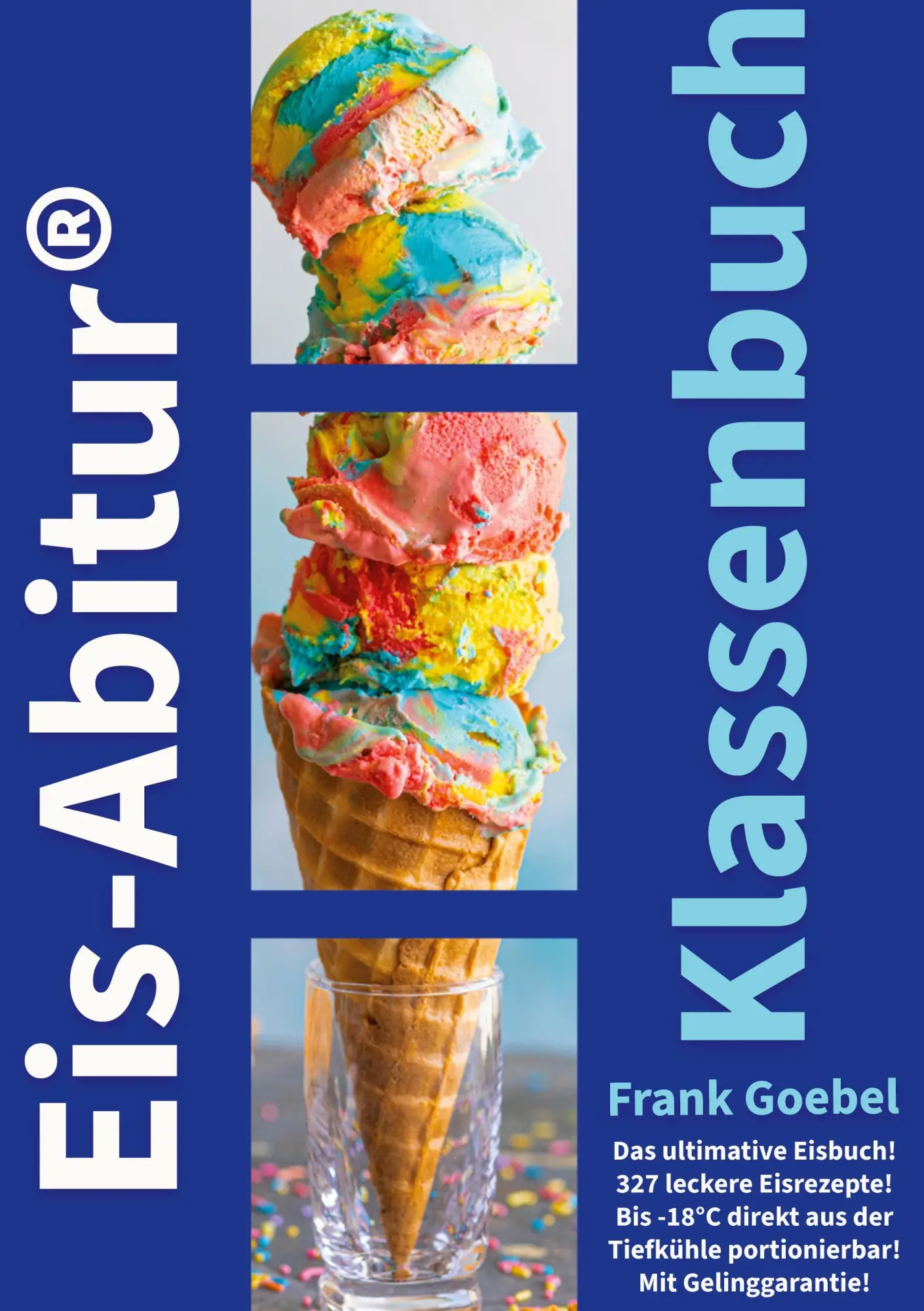 Cover: 9783819228377 | Eis Abitur Klassenbuch | Frank Goebel | Taschenbuch | 296 S. | Deutsch