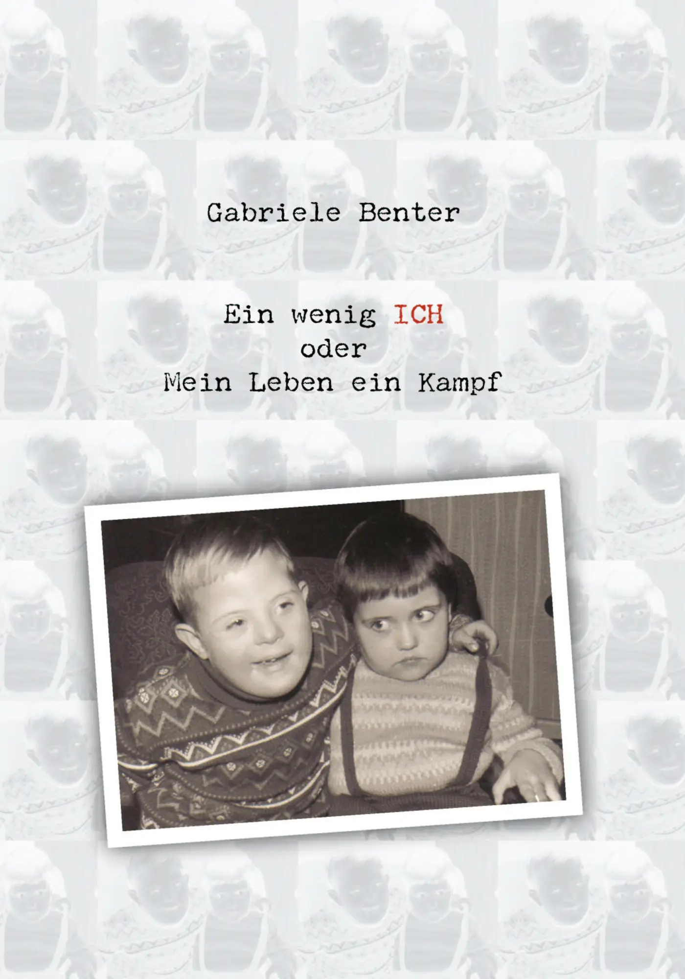 Cover: 9783837048377 | Ein wenig ICH oder mein Leben ein Kampf | Gabriele Benter | Buch