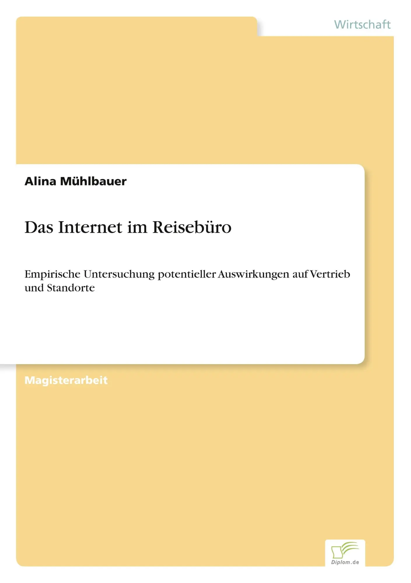 Cover: 9783838658377 | Das Internet im Reisebüro | Alina Mühlbauer | Taschenbuch | 160 S.