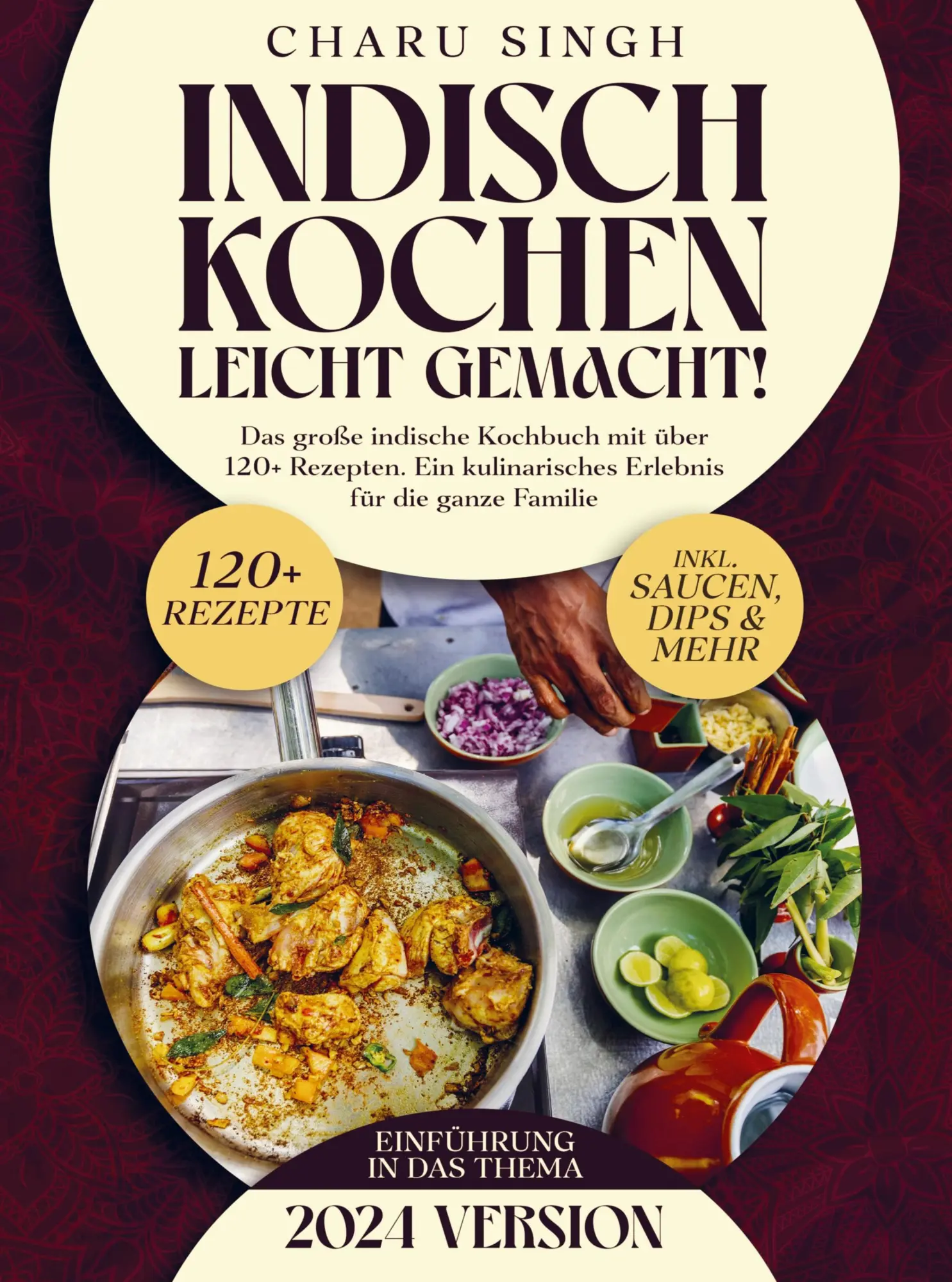 Cover: 9789403728377 | Indisch kochen leicht gemacht! | Charu Singh | Taschenbuch | 136 S.