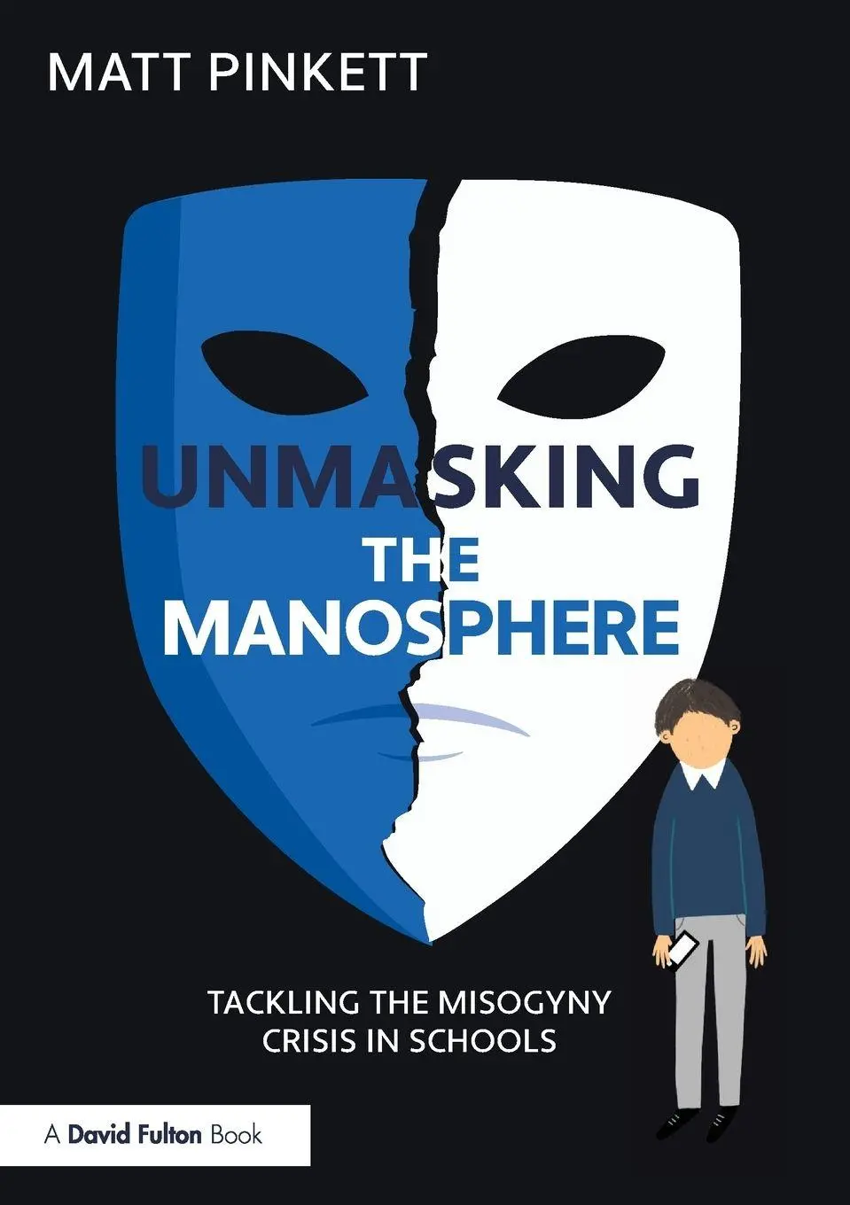 Cover: 9781041008477 | Unmasking the Manosphere | Tackling the Misogyny Crisis in Schools