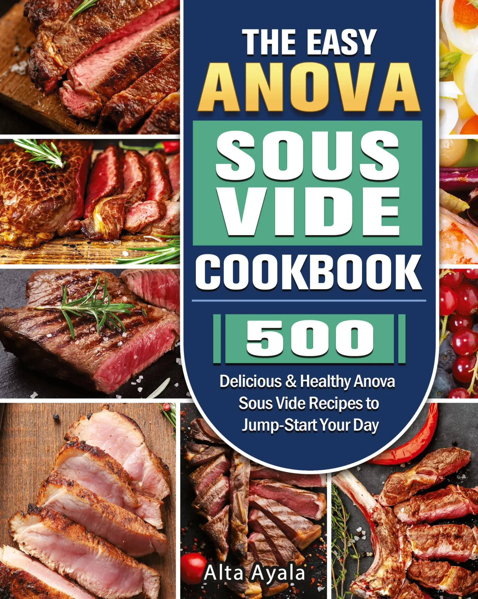 Cover: 9781801668477 | The Easy Anova Sous Vide Cookbook | Alta Ayala | Buch | Gebunden