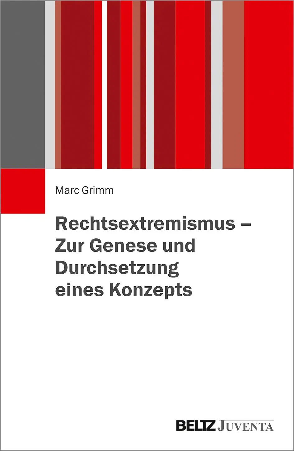 Cover: 9783779938477 | Rechtsextremismus - Zur Genese und Durchsetzung eines Konzepts | Grimm
