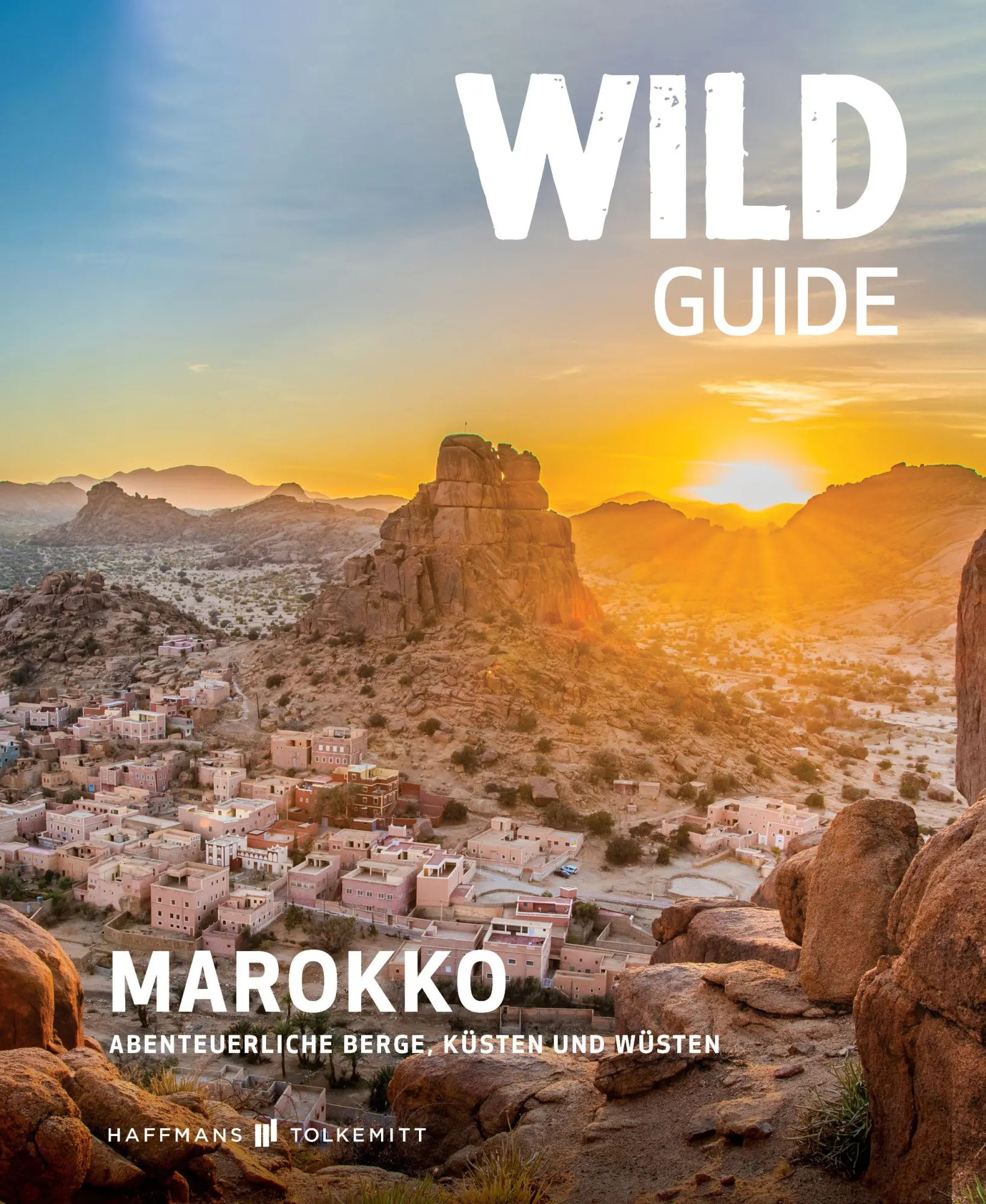 Cover: 9783942048477 | Wild Guide Marokko | Abenteuerliche Berge, Küsten und Wüsten | Culsán