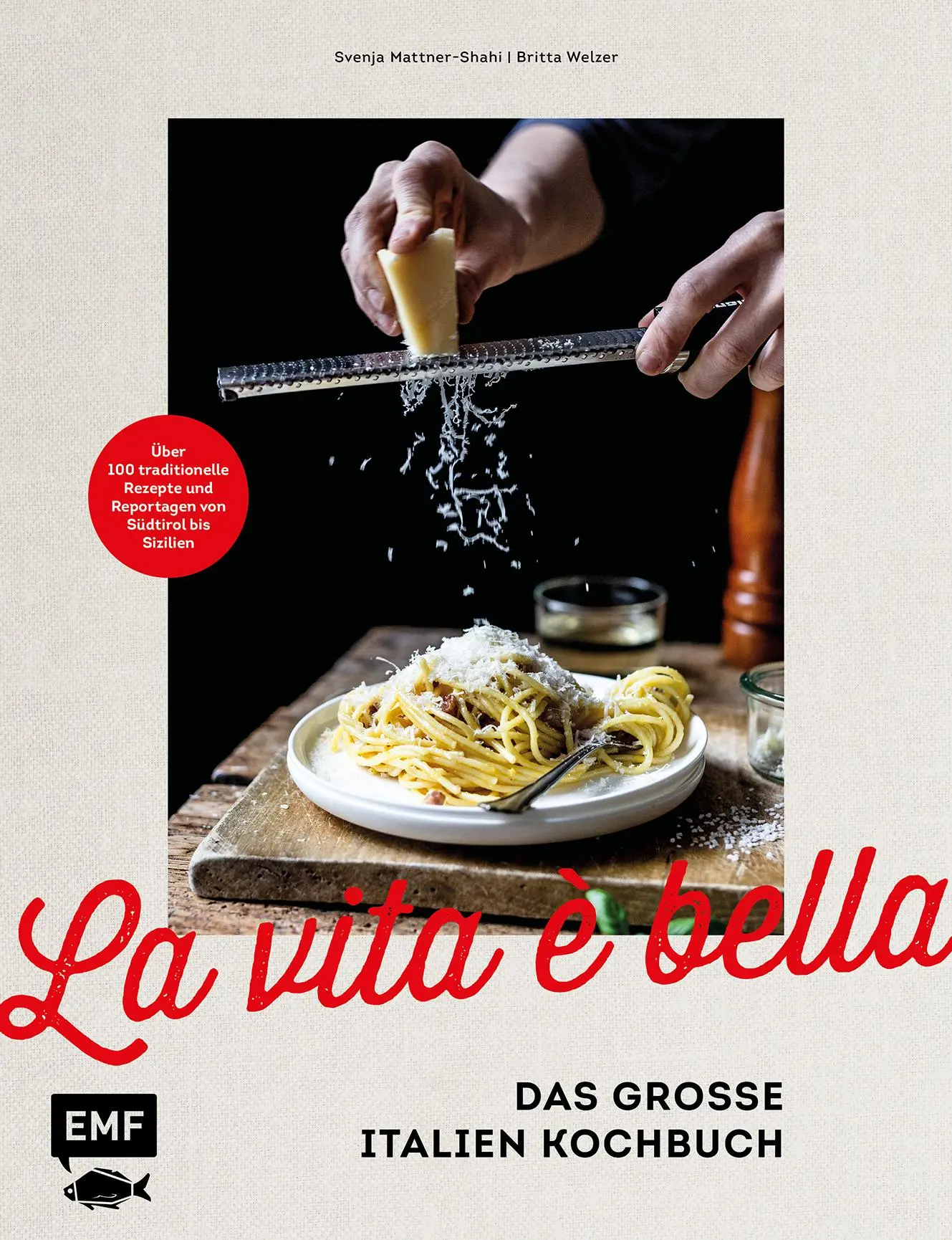 Cover: 9783960938477 | La vita è bella - Das große Italien Kochbuch | Mattner-Shahi (u. a.) Cover: 9783960938477 | La vita è bella - Das große Italien Kochbuch | Mattner-Shahi (u. a.)
