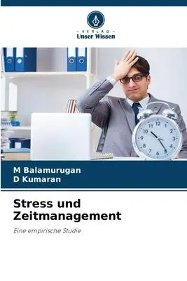 Cover: 9786206008477 | Stress und Zeitmanagement | Eine empirische Studie | Taschenbuch