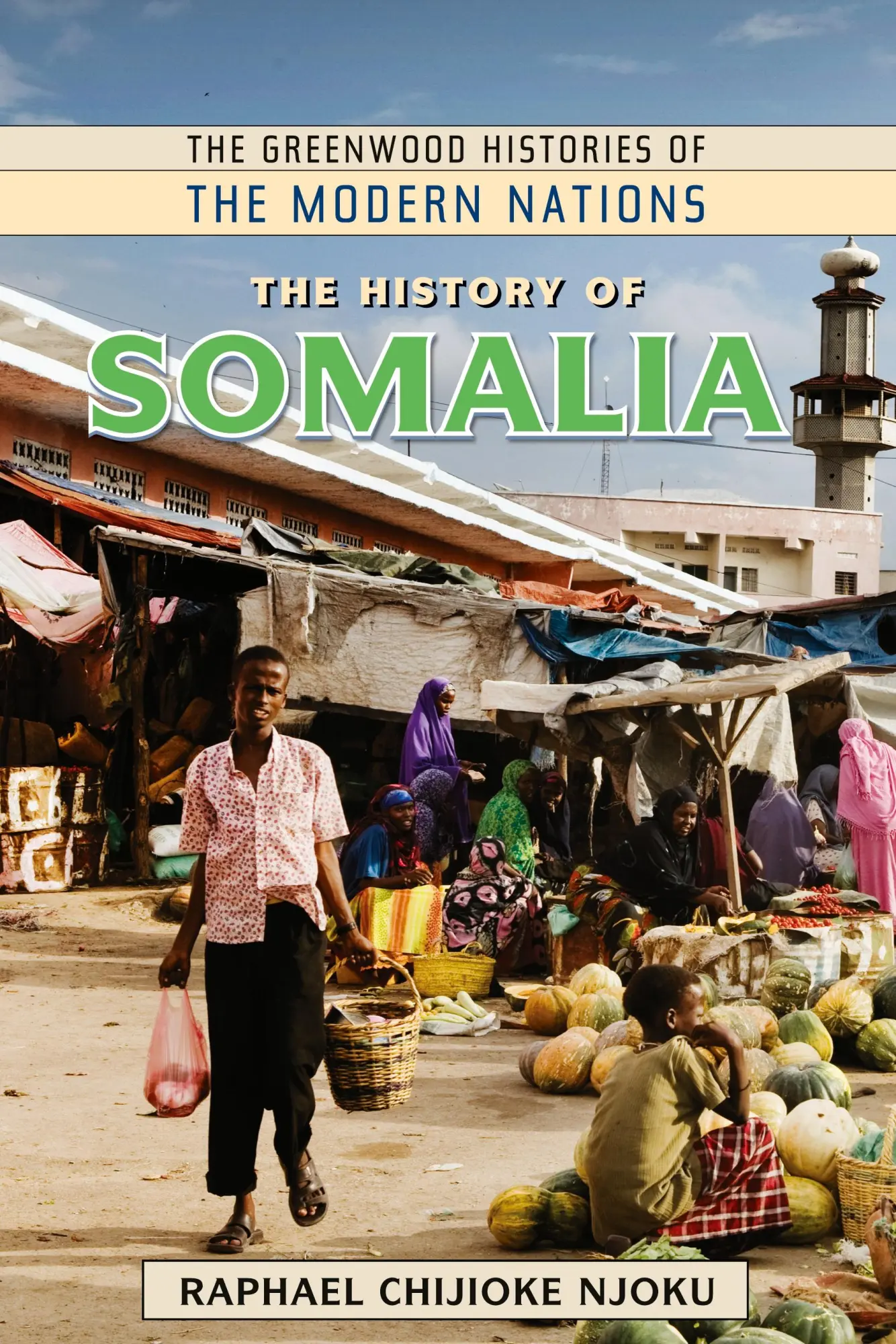 Cover: 9780313378577 | The History of Somalia | Raphael Njoku | Buch | Gebunden | Englisch