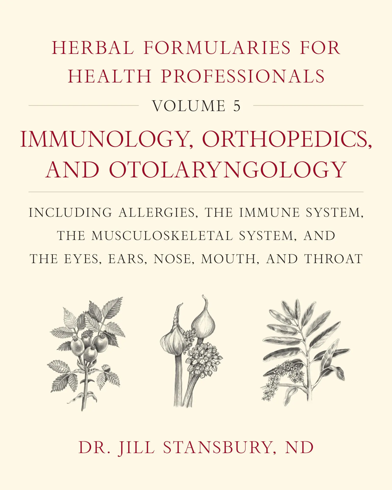 Cover: 9781603588577 | Herbal Formularies for Health Professionals, Volume 5 | Jill Stansbury