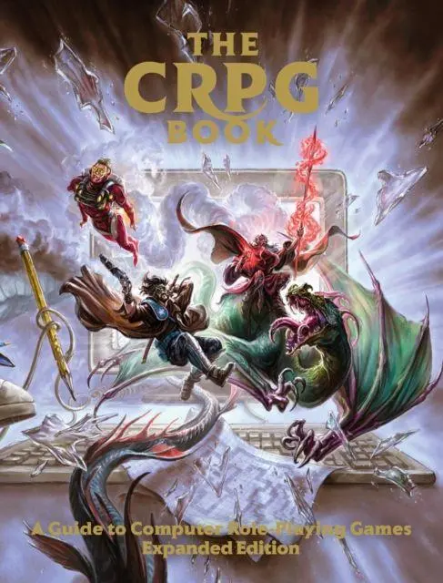 Cover: 9781838458577 | The CRPG Book: A Guide to Computer Role-Playing Games (Expanded...