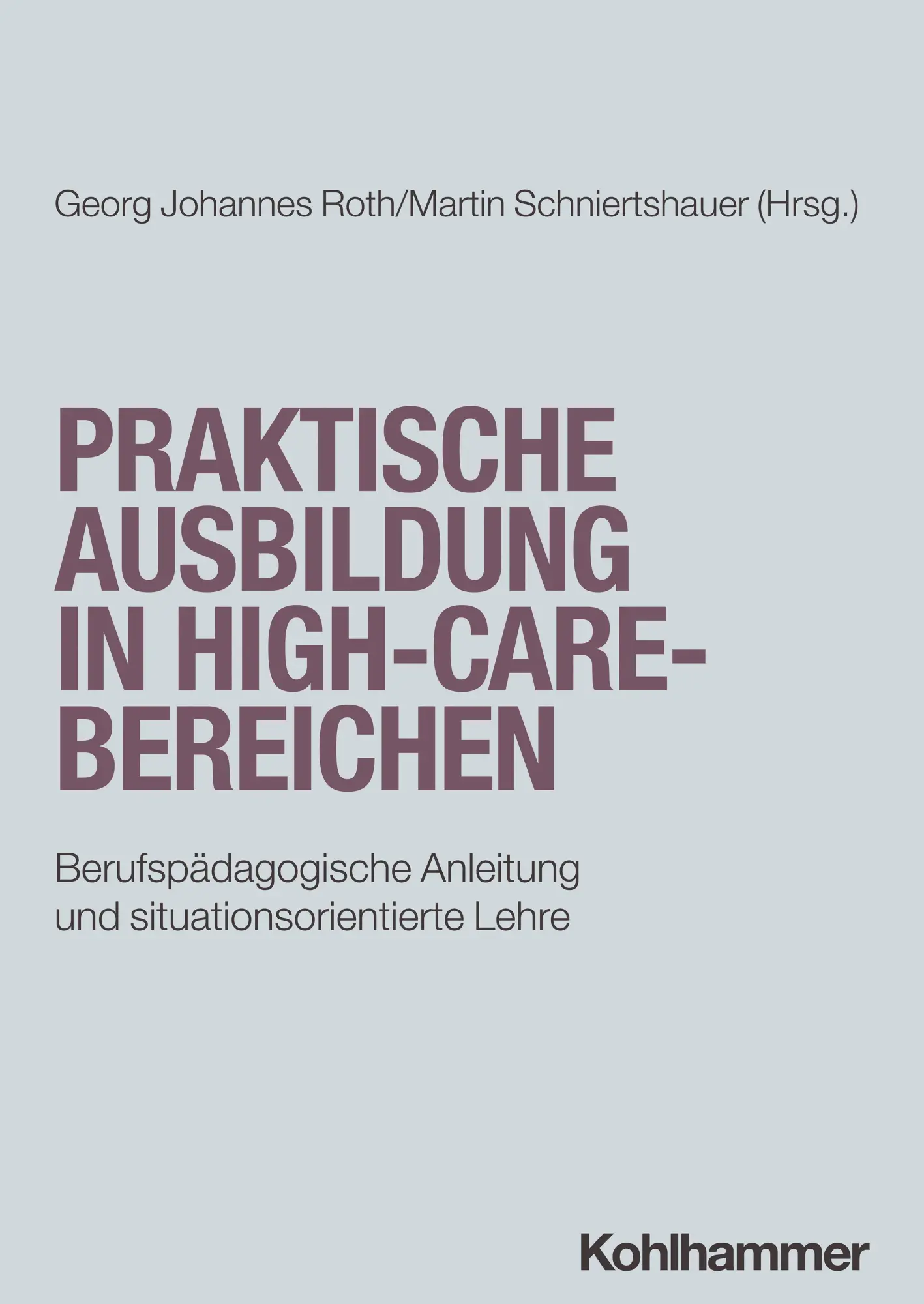 Cover: 9783170428577 | Praktische Ausbildung in High-Care-Bereichen | Roth (u. a.) | Buch