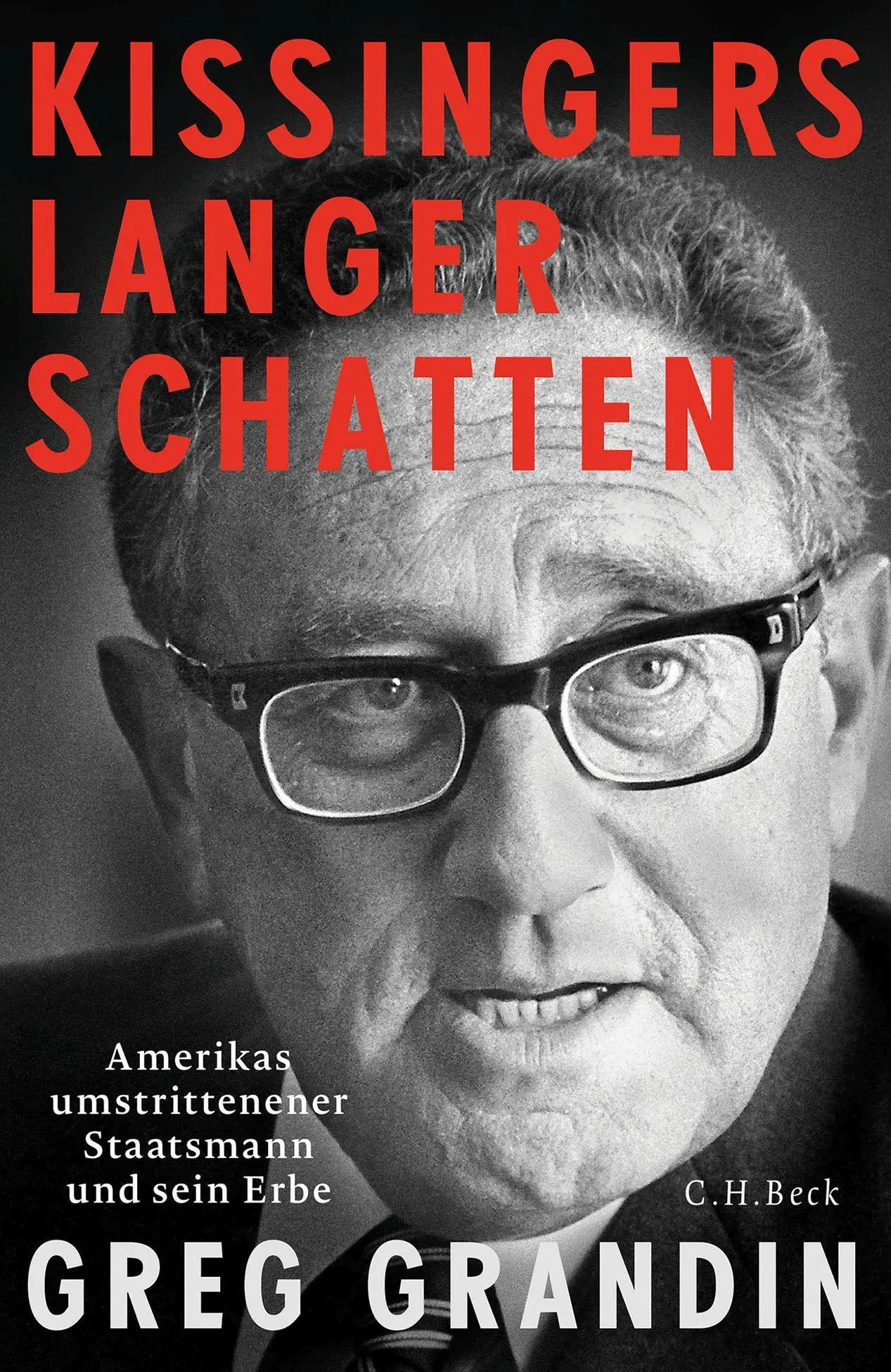 Cover: 9783406688577 | Kissingers langer Schatten | Greg Grandin | Buch | 296 S. | Deutsch