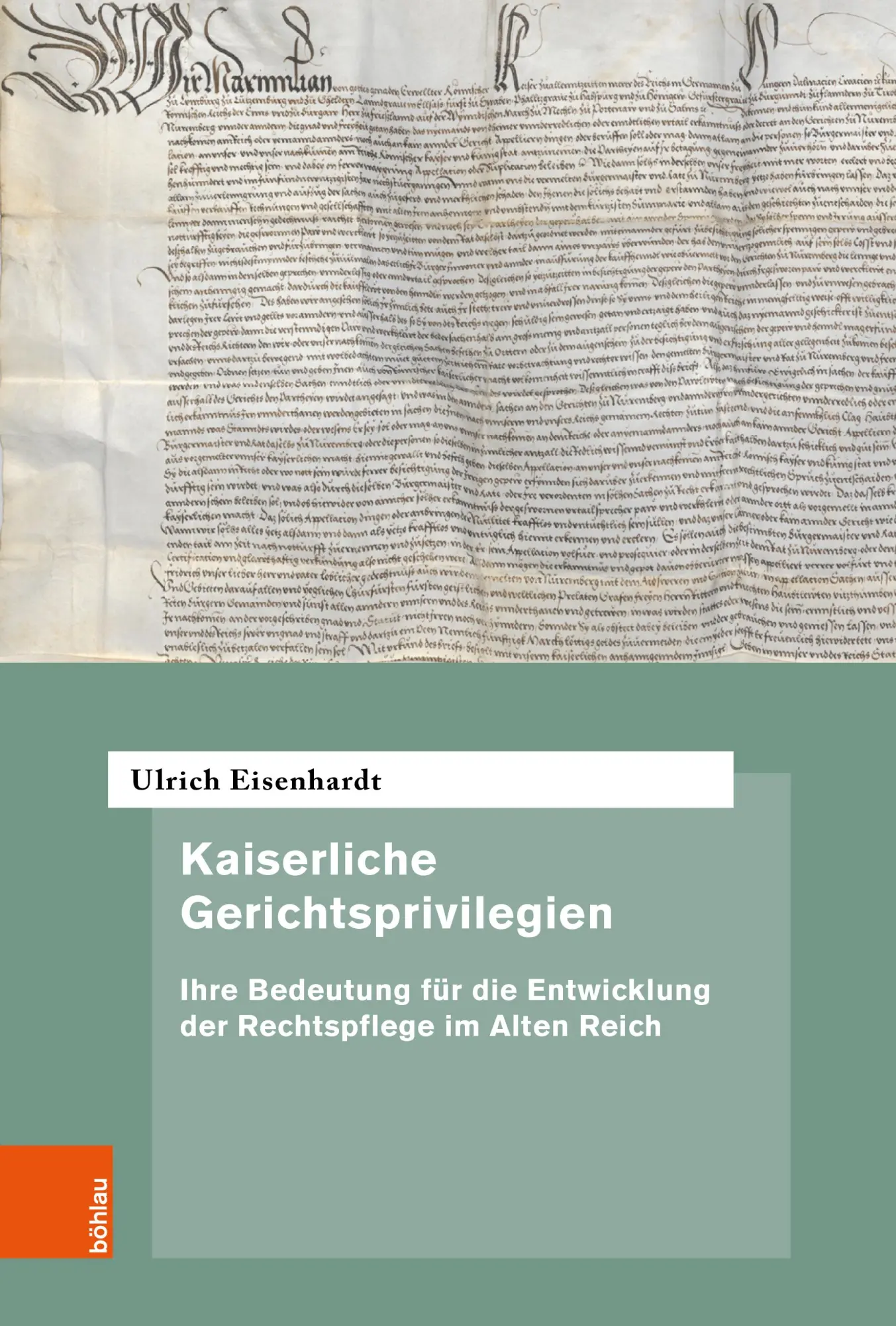 Cover: 9783412528577 | Kaiserliche Gerichtsprivilegien | Ulrich Eisenhardt | Buch | gebunden