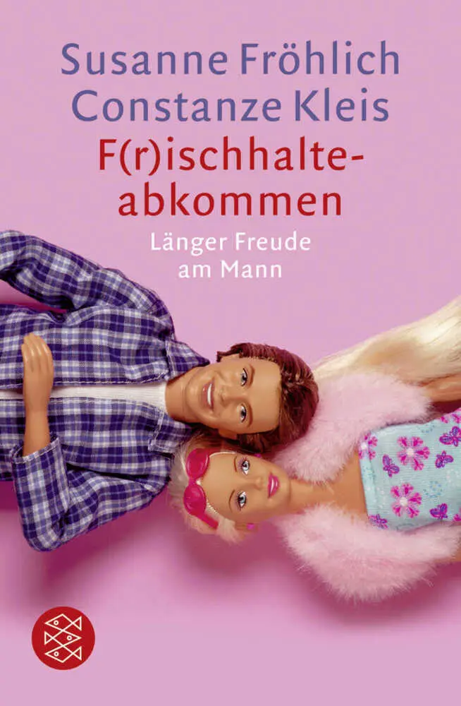 Cover: 9783596158577 | F(r)ischhalte-Abkommen | Länger Freude am Mann | Fröhlich (u. a.)