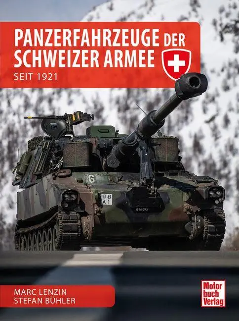 Cover: 9783613048577 | Panzerfahrzeuge der Schweizer Armee | seit 1921 | Marc Lenzin (u. a.)