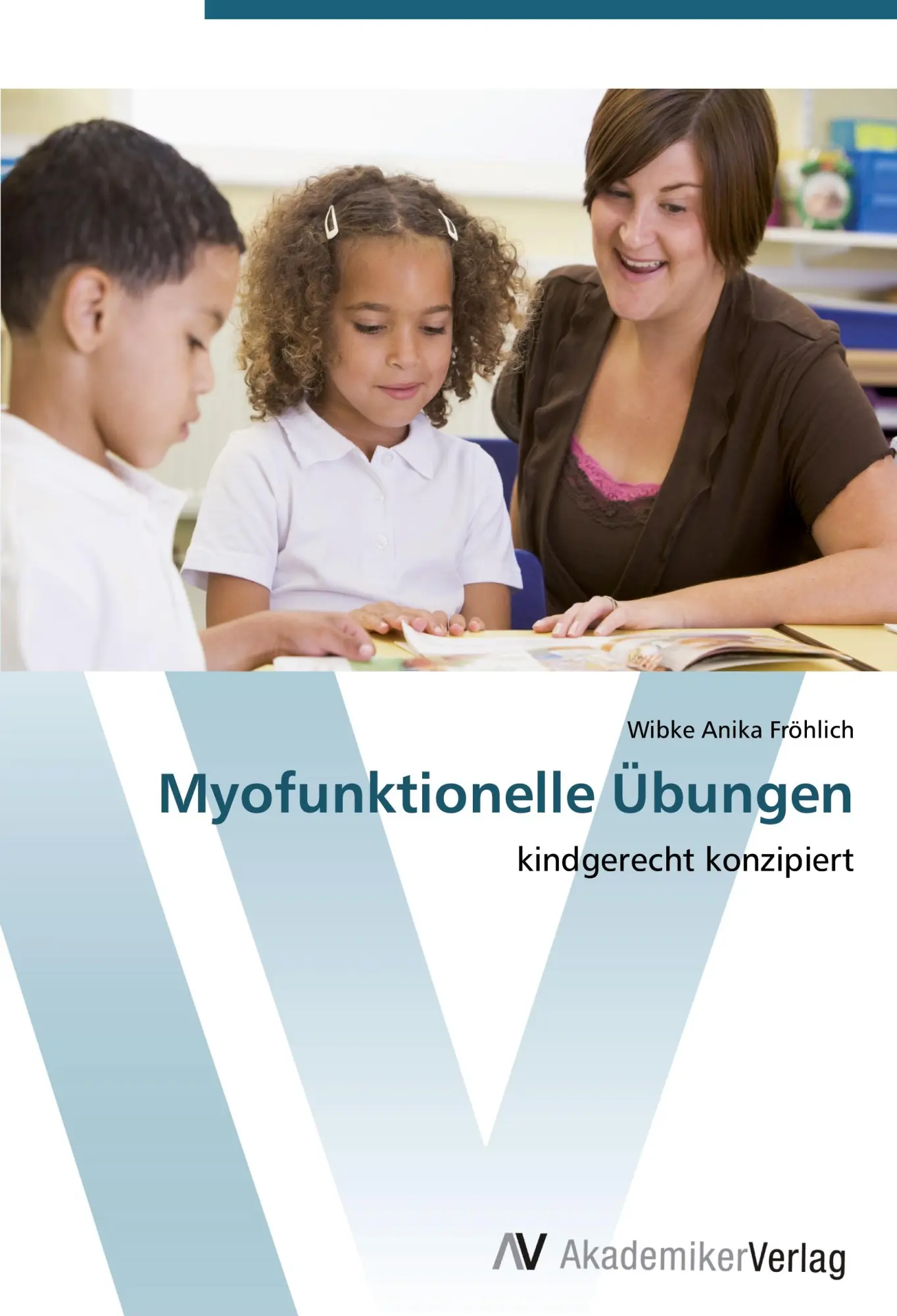 Cover: 9783639408577 | Myofunktionelle Übungen | kindgerecht konzipiert | Fröhlich | Buch