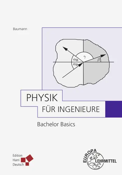 Cover: 9783808558577 | Physik für Ingenieure - Bachelor Basics | Bernd Baumann | Taschenbuch