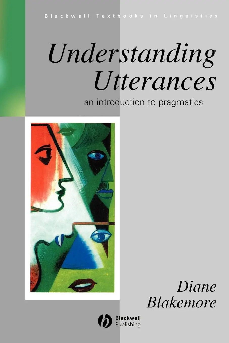 Cover: 9780631158677 | Understanding Utterances | An introduction to pragmatics | Blakemore