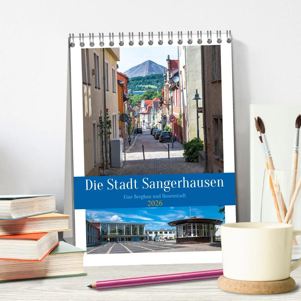 Bild: 9783516328677 | Die Stadt Sangerhausen (Tischkalender 2026 DIN A5 hoch), CALVENDO...