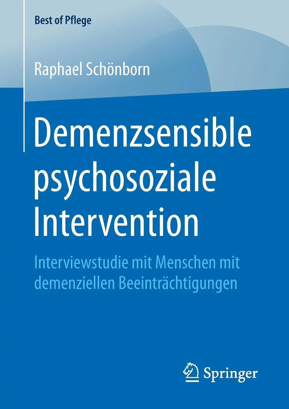 Cover: 9783658208677 | Demenzsensible psychosoziale Intervention | Raphael Schönborn | Buch