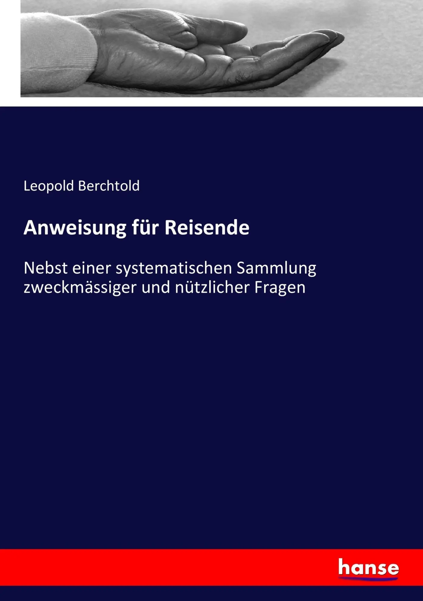Cover: 9783743658677 | Anweisung für Reisende | Leopold Berchtold | Taschenbuch | 388 S.