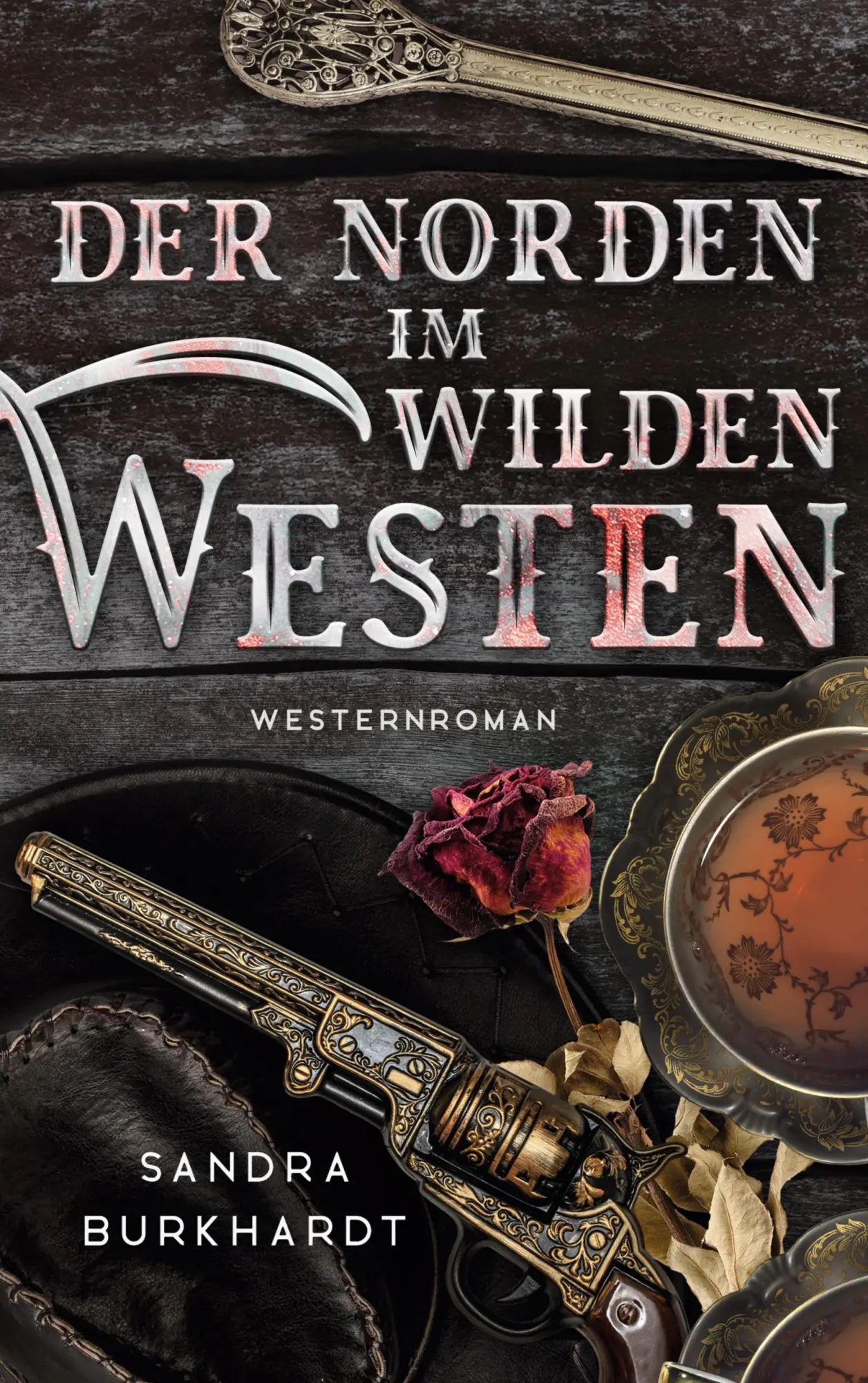 Cover: 9783769328677 | Der Norden im Wilden Westen | Sandra Burkhardt | Taschenbuch | 482 S.