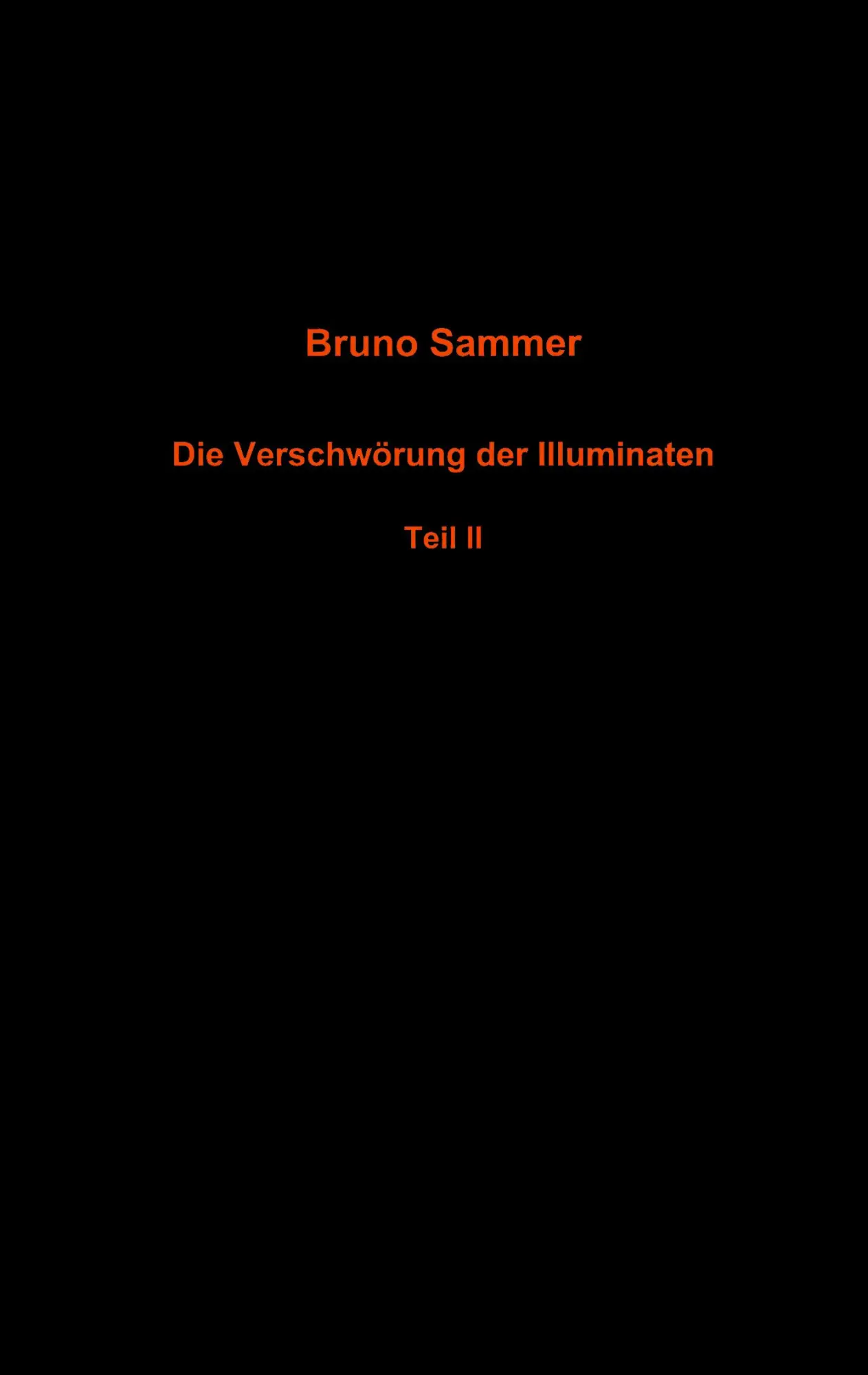 Die Verschwörung der Illuminaten Teil II