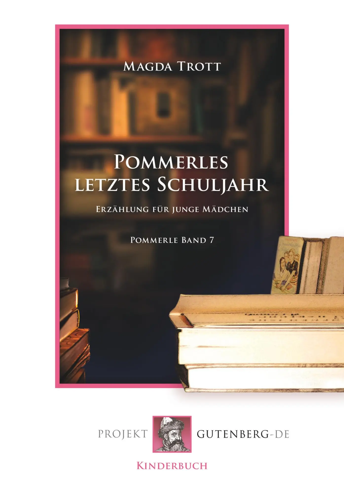 Cover: 9783865118677 | Pommerles letztes Schuljahr | Magda Trott | Taschenbuch | 146 S.
