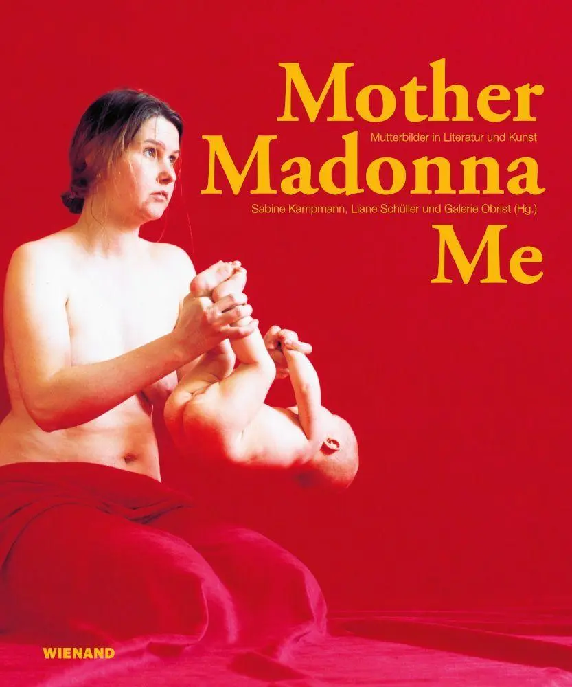 Cover: 9783868328677 | Mother Madonna Me | Mutterbilder in Literatur und Kunst | Buch | 2026