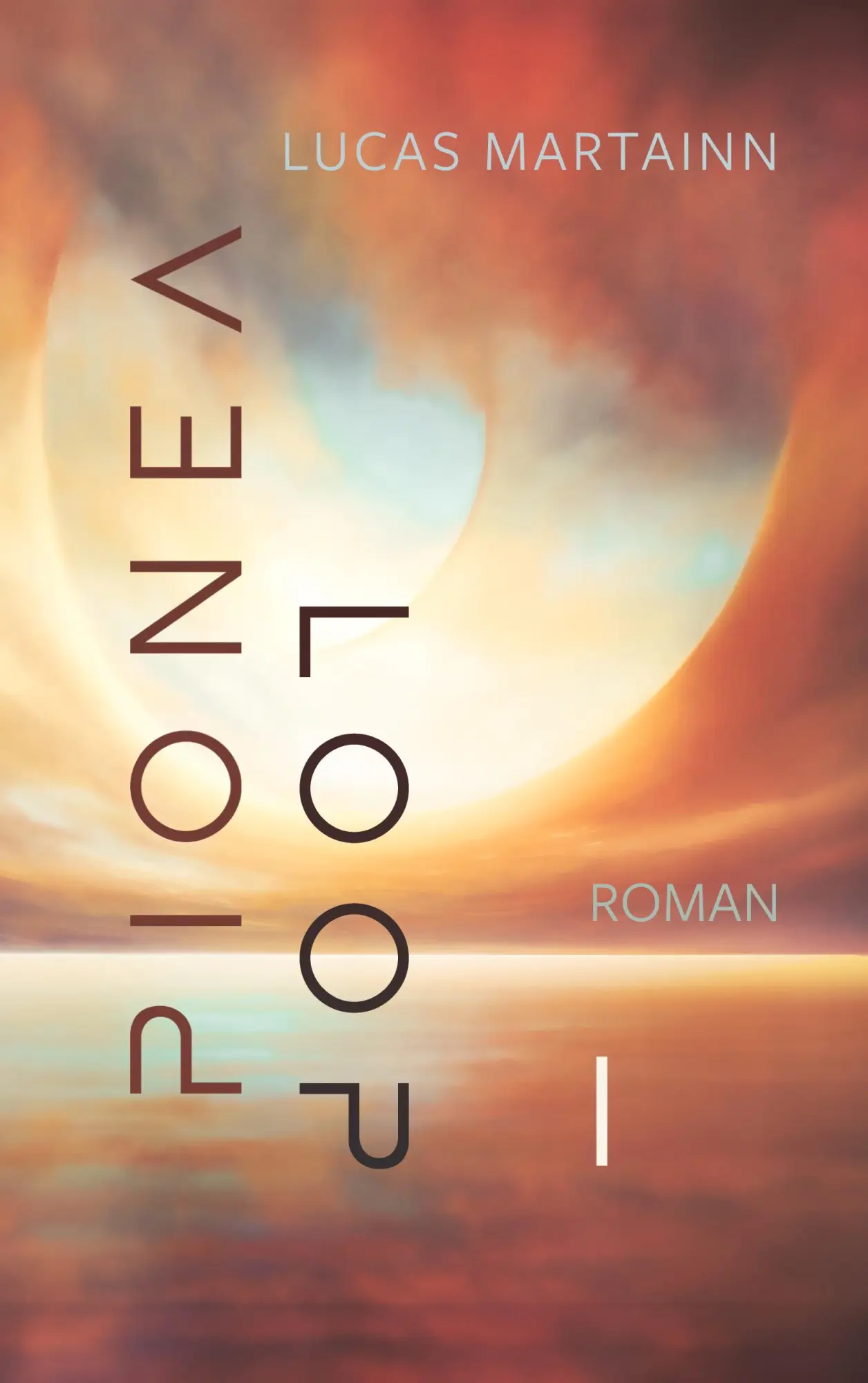 Cover: 9783906318677 | Pionéa Loop I | Erster Teil der dreiteiligen Romanausgabe | Martainn