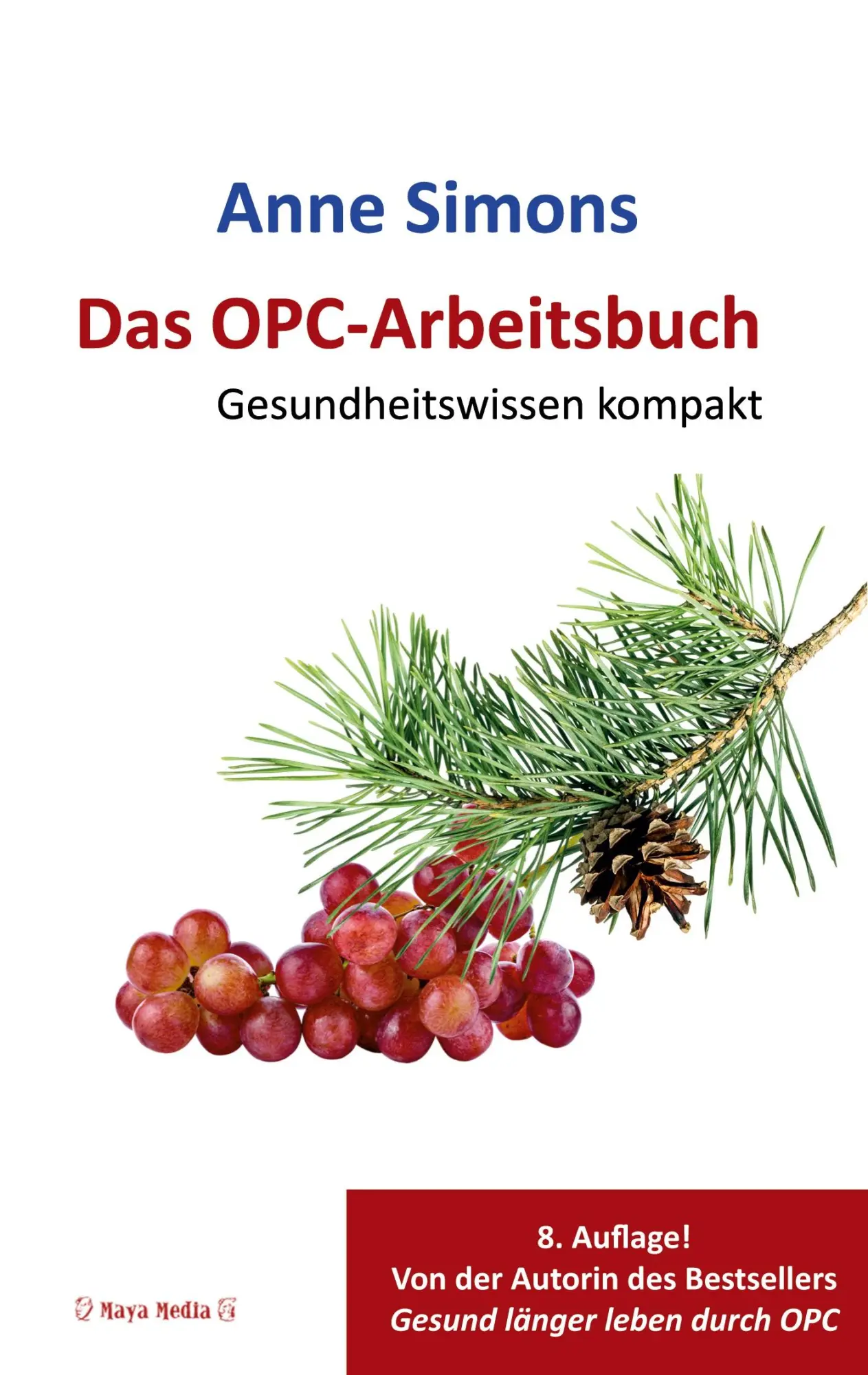 Cover: 9783944488677 | Das OPC-Arbeitsbuch | Gesundheitswissen kompakt | Anne Simons | Buch