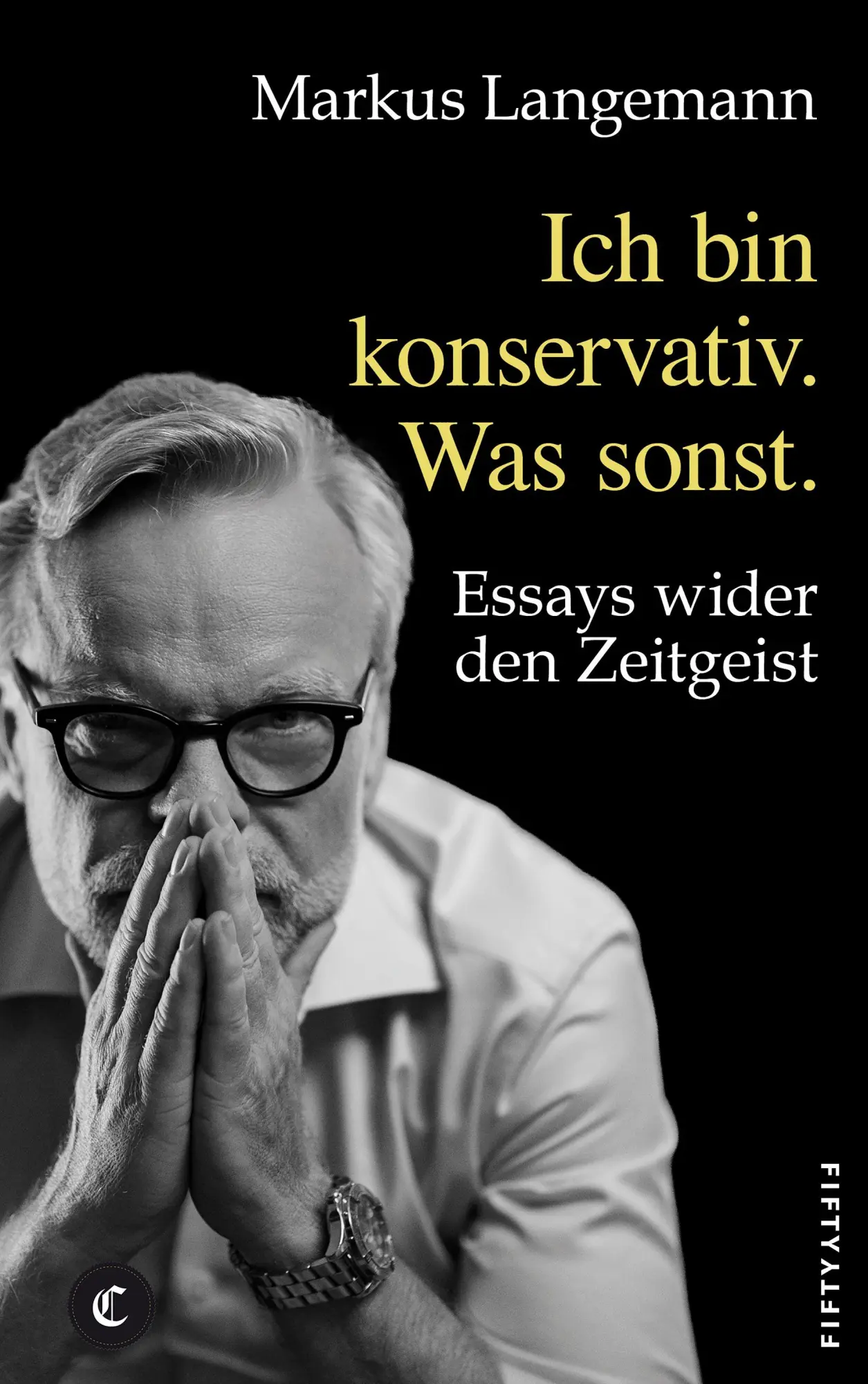 Cover: 9783946778677 | Ich bin konservativ. Was sonst. | Essays wider den Zeitgeist | Buch