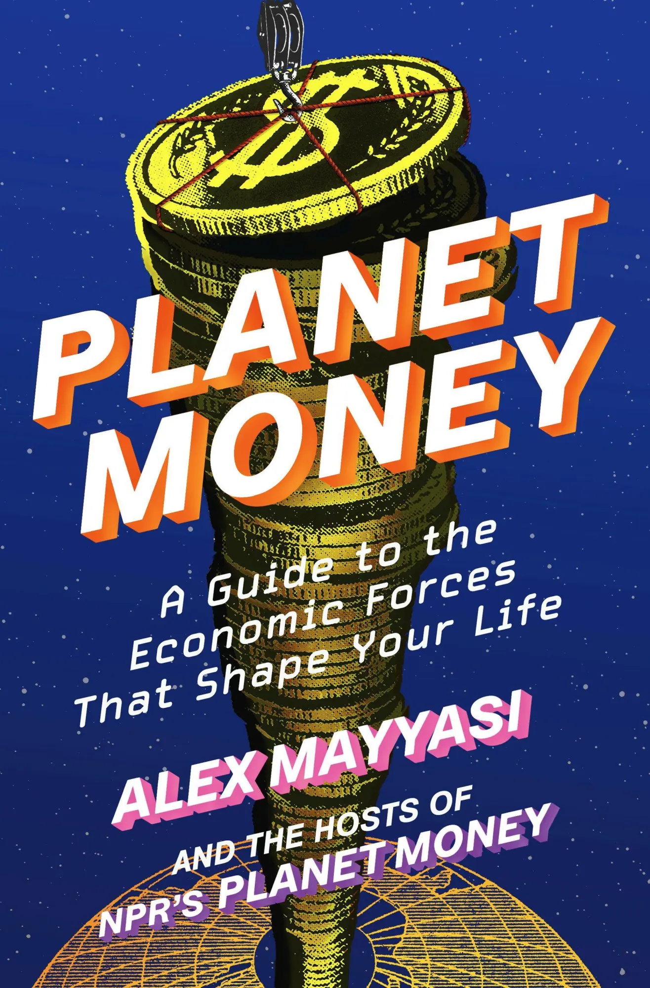 Cover: 9781324078777 | Planet Money | A Guide to the Economic Forces That Shape Your Life
