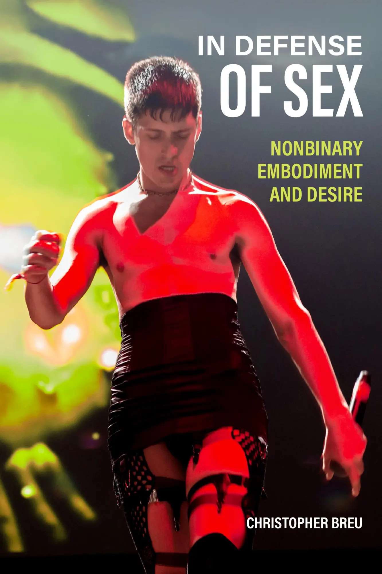 Cover: 9781531508777 | In Defense of Sex | Nonbinary Embodiment and Desire | Christopher Breu