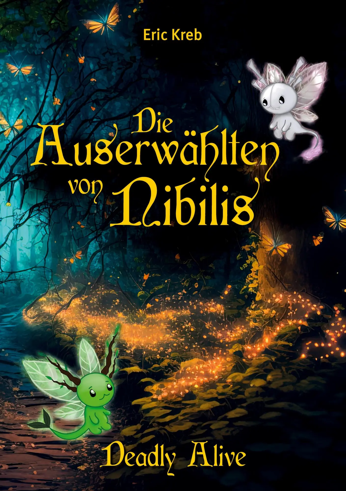 Cover: 9783848208777 | Die Auserwählten von Nibilis | Deadly Alive | Eric Kreb | Taschenbuch