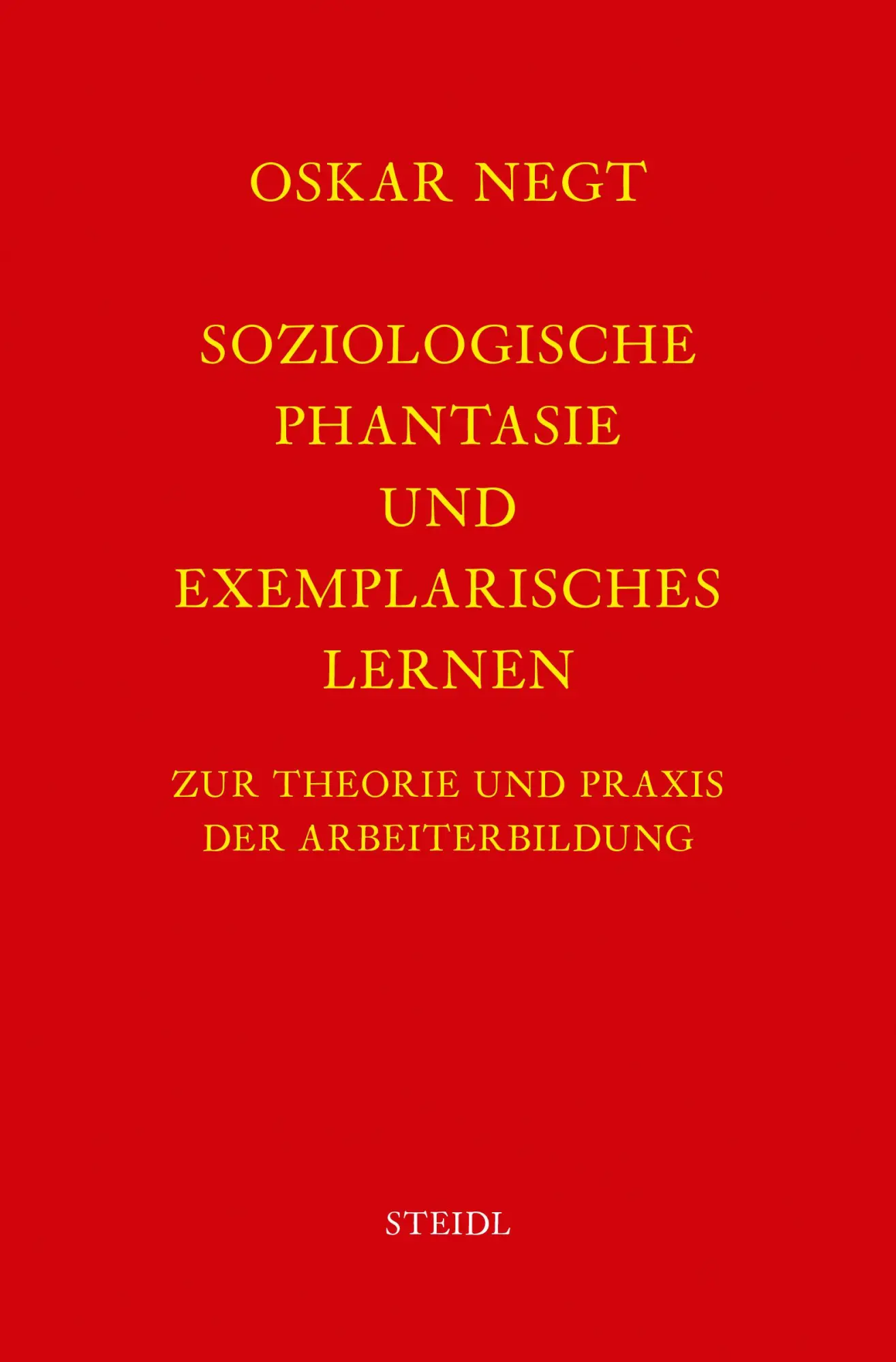 Cover: 9783869308777 | Soziologische Phantasie und exemplarisches Lernen | Oskar Negt | Buch