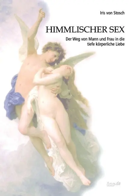 Cover: 9783958028777 | Himmlischer Sex | Iris von Stosch | Buch | 232 S. | Deutsch | 2015