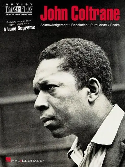 Cover: 9780634038877 | John Coltrane - A Love Supreme | Tenor Saxophone | John Coltrane
