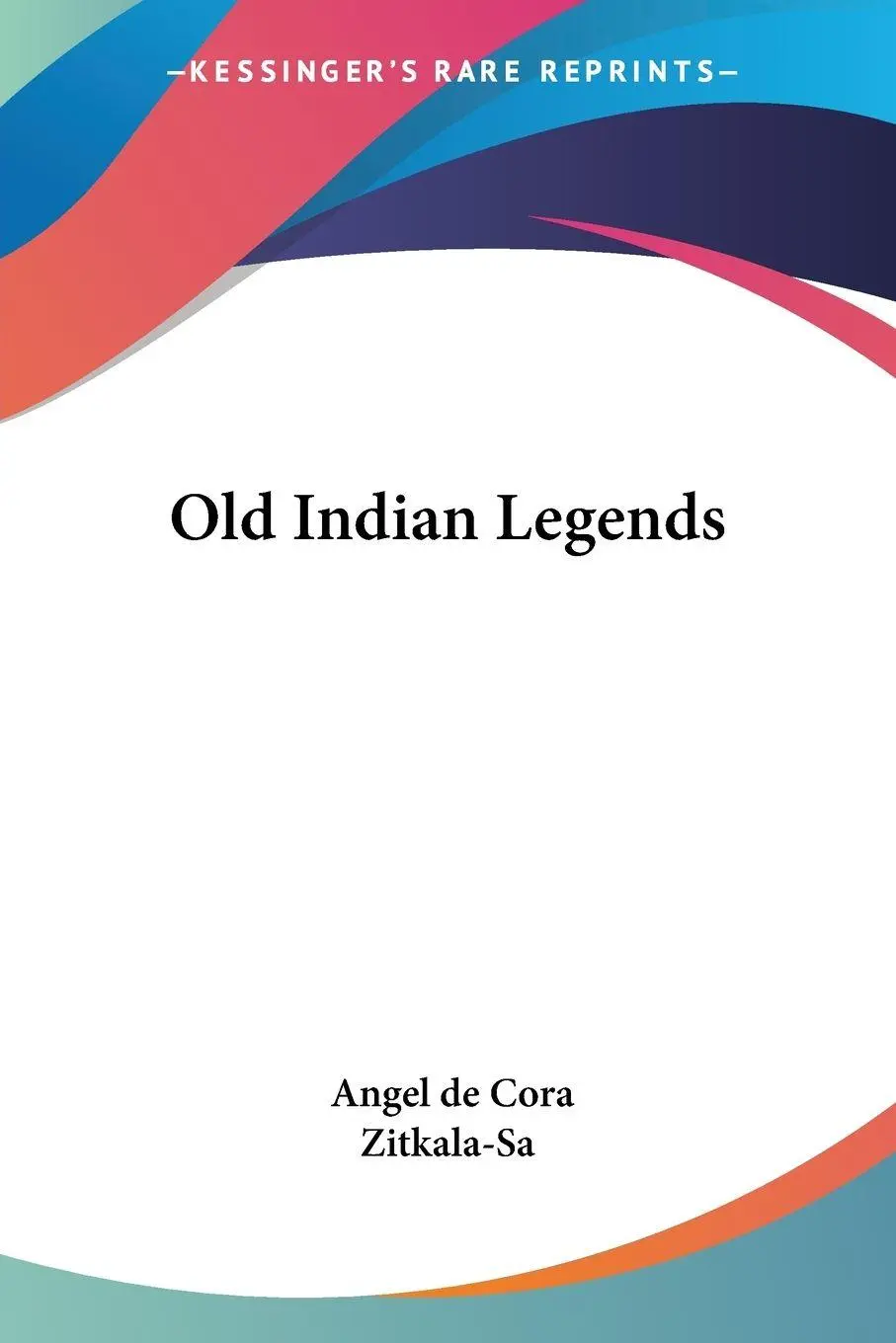 Cover: 9780766188877 | Old Indian Legends | Taschenbuch | Englisch | 2004 | EAN 9780766188877