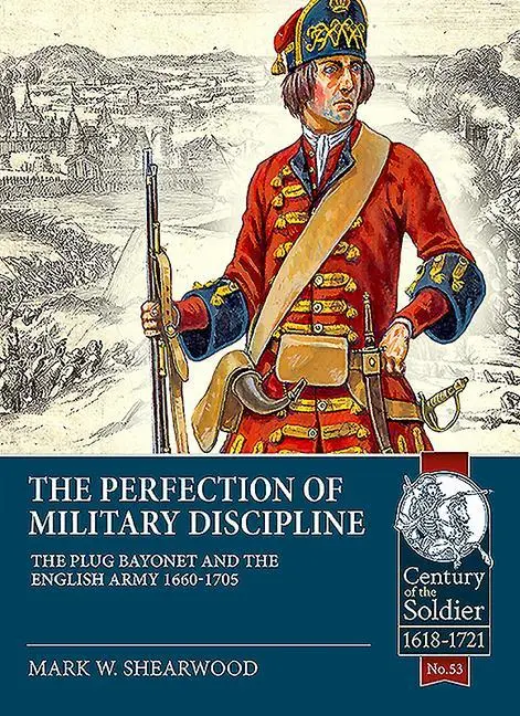 Cover: 9781913118877 | The Perfection of Military Discipline | Mark W Shearwood | Taschenbuch