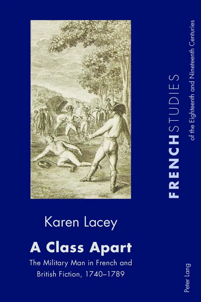 A Class Apart: The Military Man in French and British Fiction, 1740-1789 (French Studies of the Eighteenth and Nineteenth Centuries)