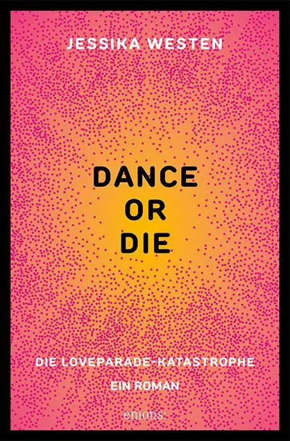 Cover: 9783740808877 | DANCE OR DIE | Die Loveparade-Katastrophe. Ein Roman | Jessika Westen