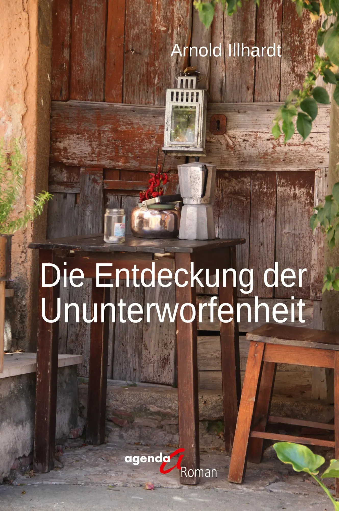 Cover: 9783896888877 | Die Entdeckung der Ununterworfenheit | Arnold Illhardt | Taschenbuch