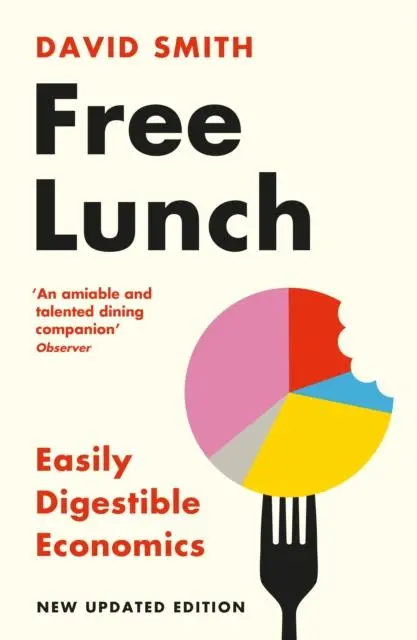 Cover: 9781788168977 | Free Lunch | Easily Digestible Economics - revised 2022 edition | Buch