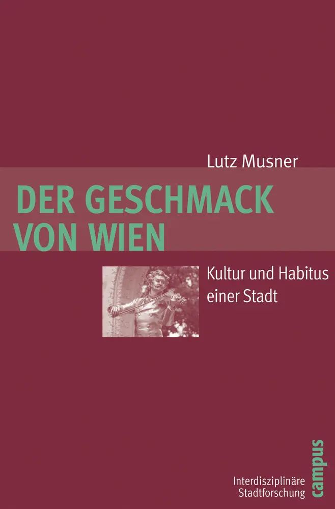 Cover: 9783593388977 | Der Geschmack von Wien | Lutz Musner | Taschenbuch | 295 S. | Deutsch