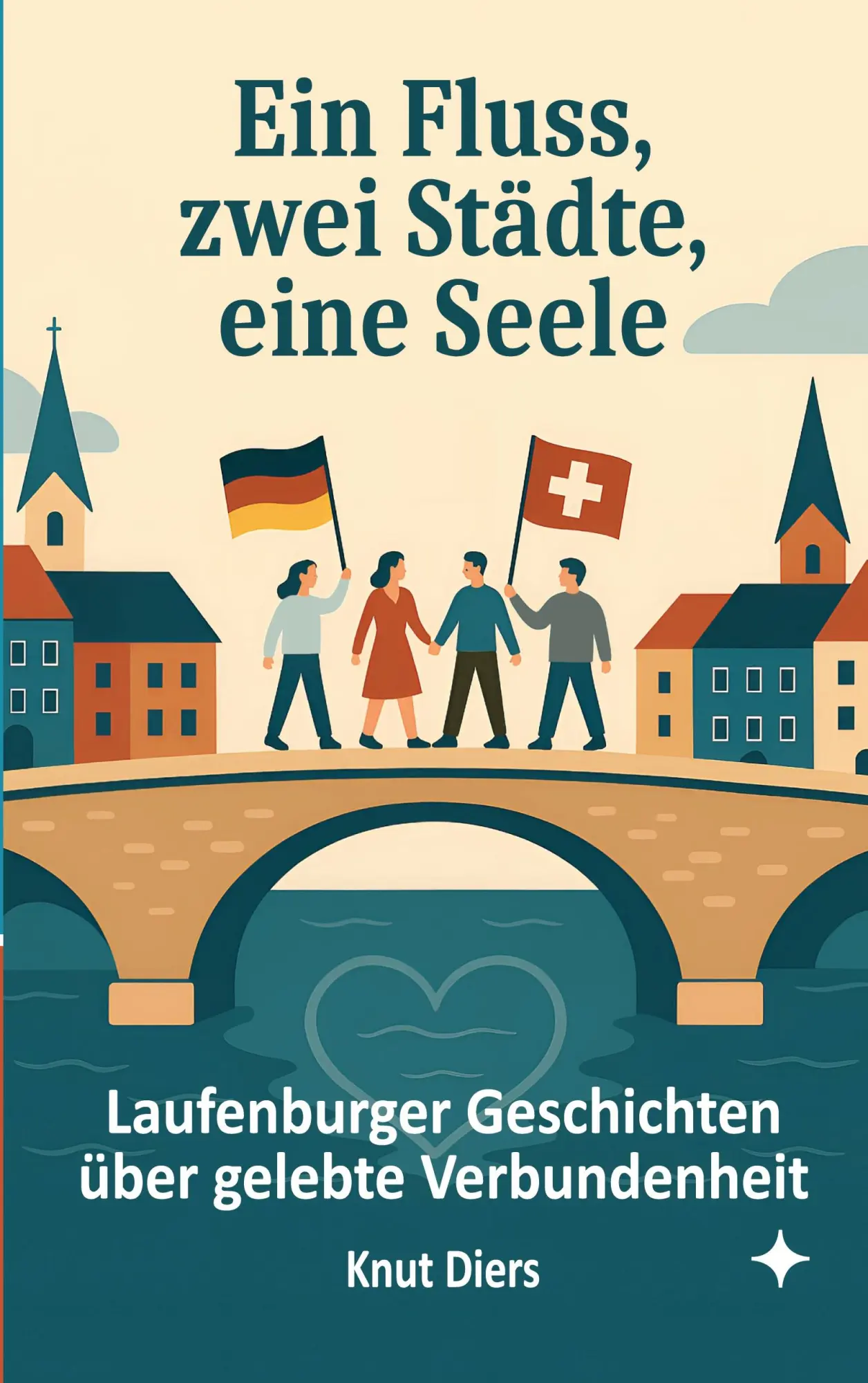 Cover: 9783695118977 | Ein Fluss, zwei Städte, eine Seele | Knut Diers | Taschenbuch | 208 S.