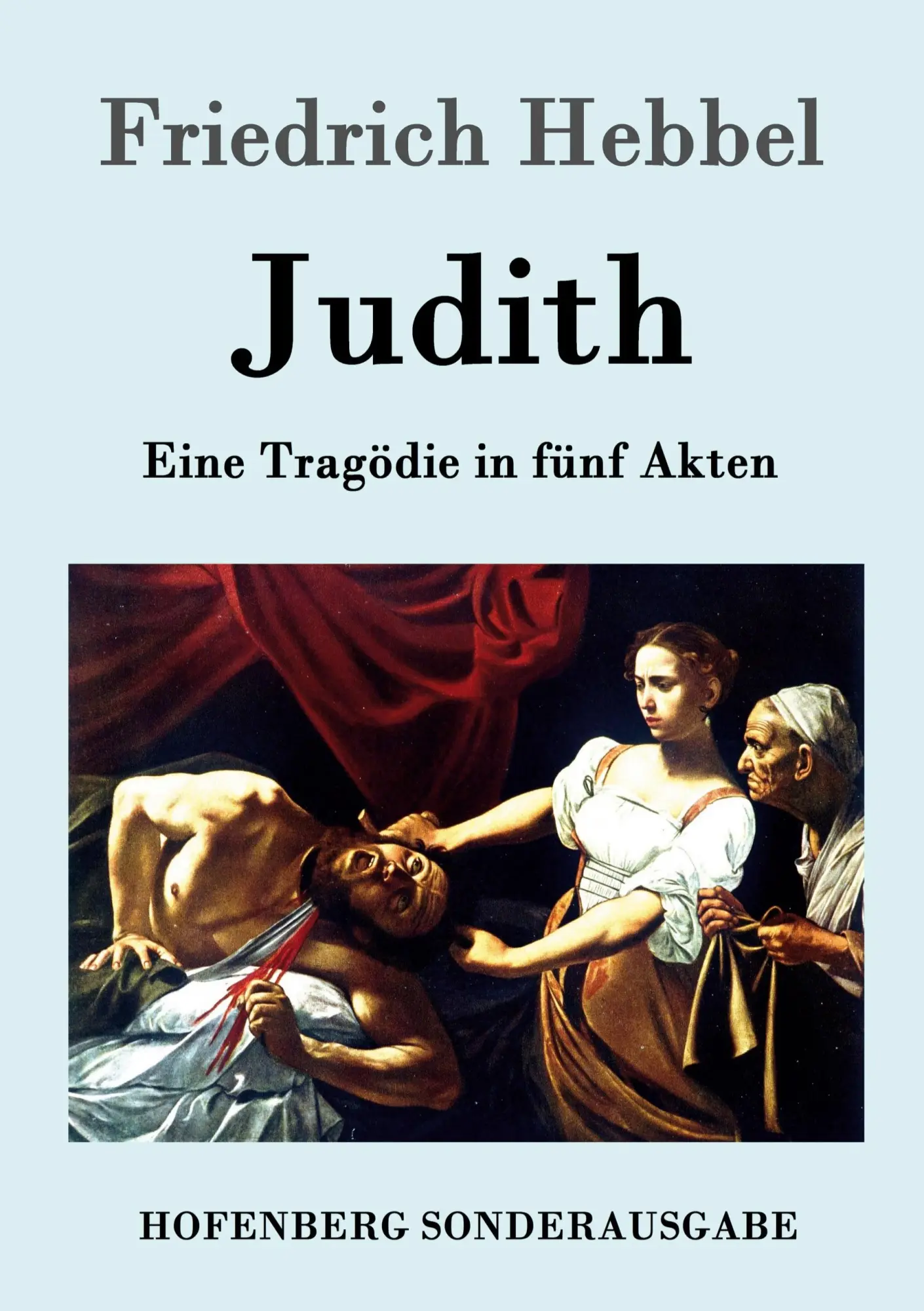 Cover: 9783843098977 | Judith | Eine Tragödie in fünf Akten | Friedrich Hebbel | Taschenbuch